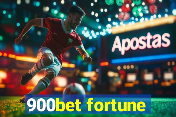 900bet fortune